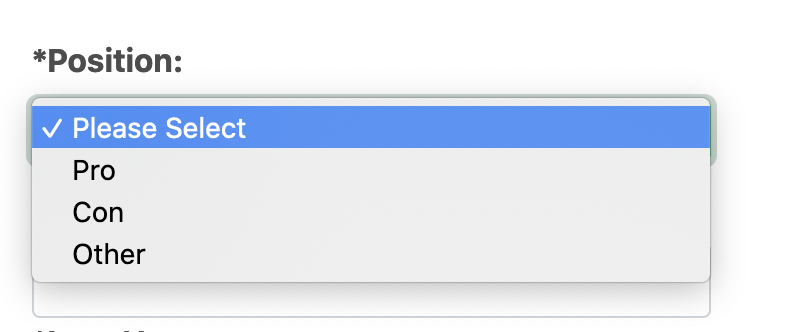 The word Position. Below, a menu with four options: Please Select, Pro, Con, and Other